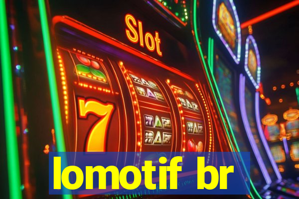 lomotif br